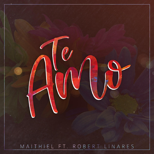 Te Amo (feat. Robert Linares)