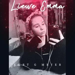 Liewe Emma.