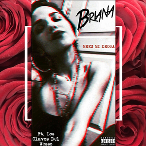 Eres Mi Droga (feat. Los Clavos del Wesso)