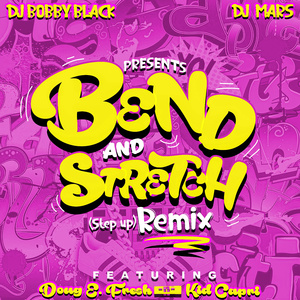 Bend And Stretch (Step Up Remix)