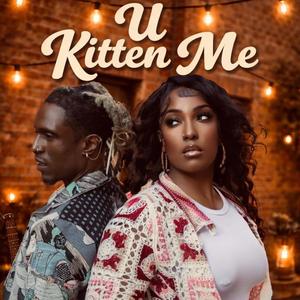 U Kitten Me (feat. Nicki LeRose)