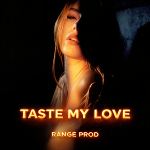 Taste My Love