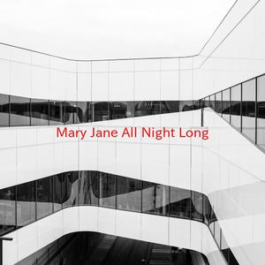 Mary Jane (All Night Long) (Complete version originally performed by Mary J. Blige)