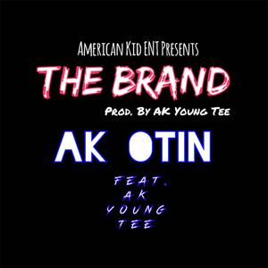 The Brand (feat. AK Young Tee)