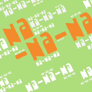 Na Na Na