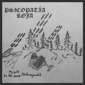 My Guts In The Snow (Infernogrado)