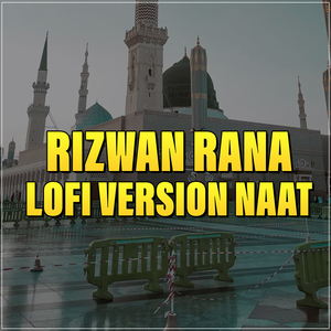 Ay Khatm E Rusul Maaki Madani (Lofi Version)
