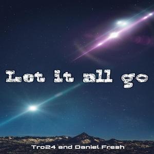 Let it all go (feat. Daniel Fresh)