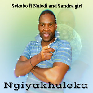 NGIYAKHULEKA
