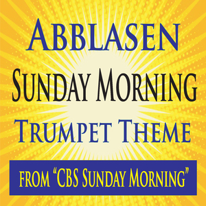 Abblasen Sunday Morning Trumpet Theme (from "CBS Sunday Morning")