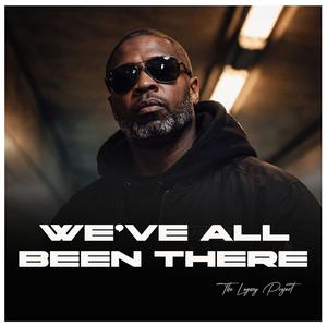 We've All Been There