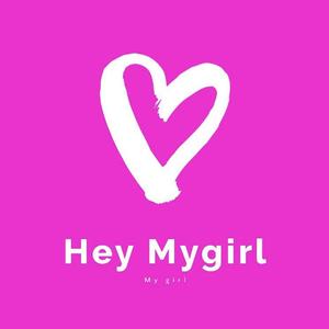 Hey Mygirl