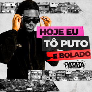 Hoje Eu Tô Puto e Bolado (Single)
