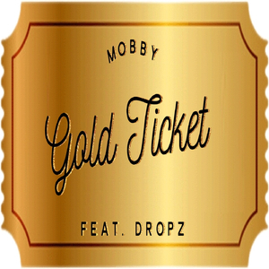 Gold Ticket (feat. Dropz)