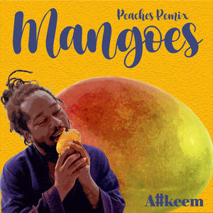Mangoes (Peaches Remix)