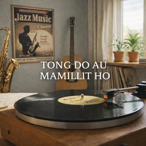 TONG DO AU MAMILLIT HO