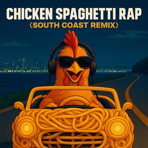 Chicken Spaghetti (Rap South Coast Remix)