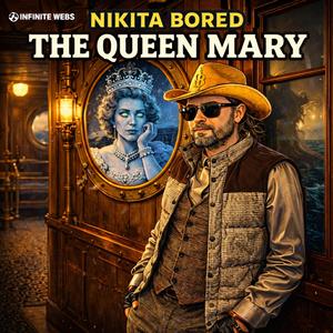 NIKITA BORED THE QUEEN MARY