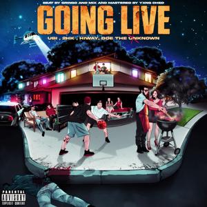 Going Live (feat. Ubi, Hiway & Doe The Unknown)