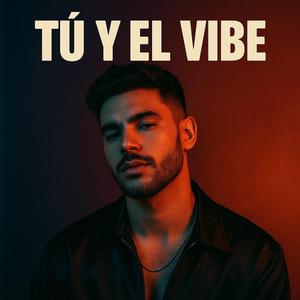 Tú y el Vibe