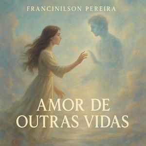 Amor de outras Vidas