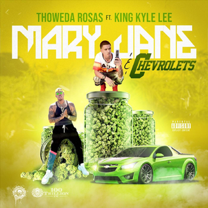 Mary Jane and Chevrolets (feat. King Kyle Lee)