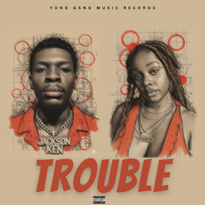 TROUBLE