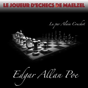 Partie 7, Le Joueur d'échecs de Maelzel, Edgar Allan Poe (Livre audio)