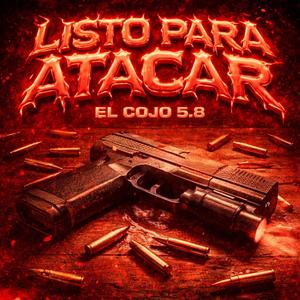 Listo Para Atacar- Cojo5.8