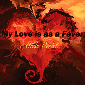 My Love is as a Fever