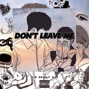 Don’t leave me（feat.BEGETA）