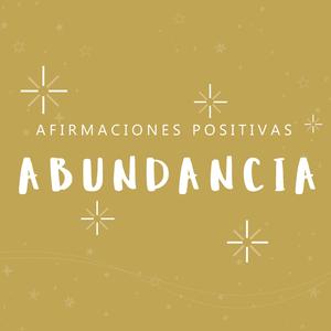 ATRAE DINERO Y ABUNDANCIA: Afirmaciones Positivas