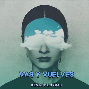 Vas y Vuelves (feat. Kevin G)