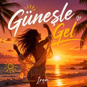 Güneşle Gel