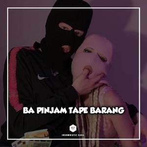 Dj Ba Pinjam Tape Barang (Slowed+Reverb)