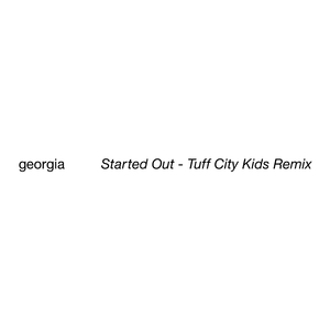 Started Out (Tuff City Kids Remix (Edit))