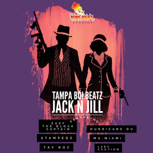 Jack n Jill (feat. Eazy the block captain, Hurricane Du, Stampede, Ms.Miami, Tay Roc & Lady Caution)