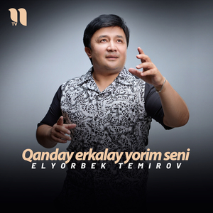 Qanday erkalay yorim seni