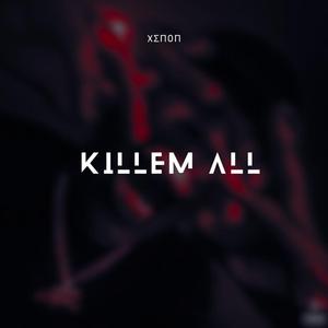 KILLEM ALL
