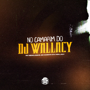 No Camarim do DJ Wallacy
