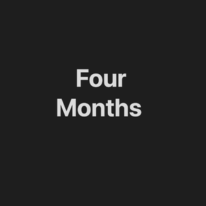 four months