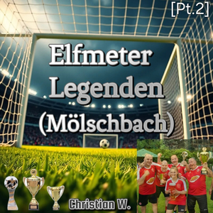 Elfmeter Legenden (Mölschbach), Pt. 2