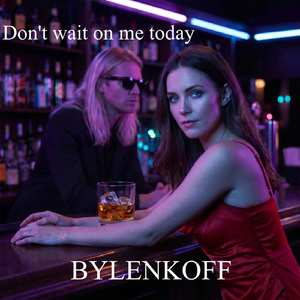 Don't wait on me today