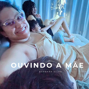 Ouvindo a Mãe