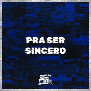 Pra Ser Sincero