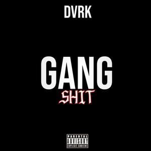 Gang Shit