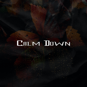 Calm Down