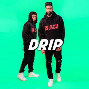 Drip (feat. AP Dhillon & Gurinder Gill)