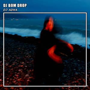 DJ BOM DROP