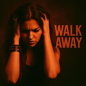 Walk Away